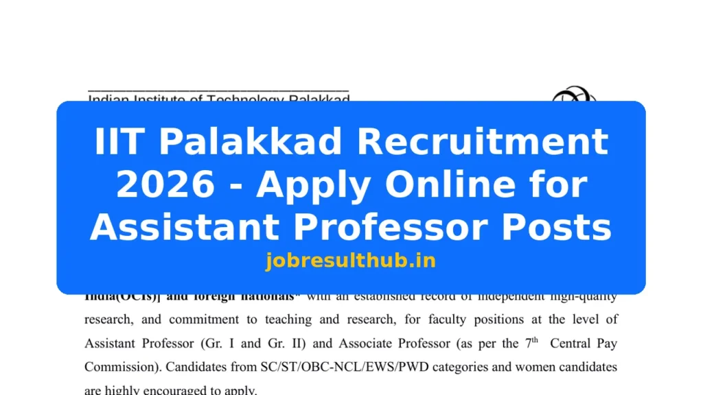 IIT Palakkad Recruitment 2026 - Apply Online for Assistant Professor Posts - 2026 Posts