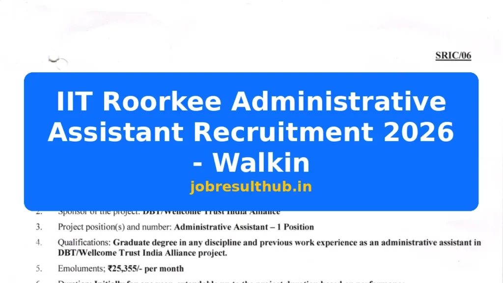 IIT Roorkee Administrative Assistant Recruitment 2026 - Walkin - 2026 Posts