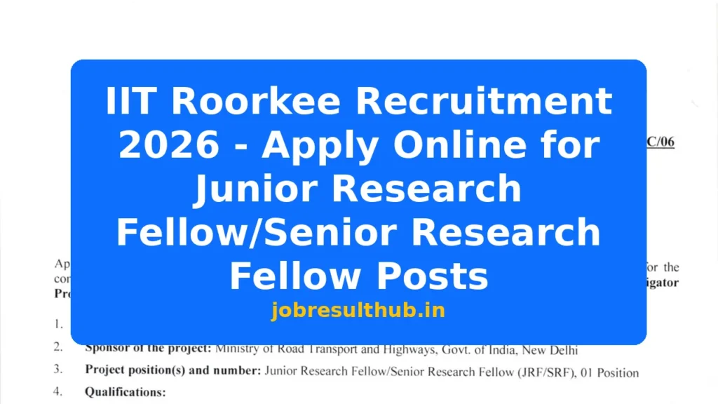 IIT Roorkee Recruitment 2026 - Apply Online for Junior Research Fellow/Senior Research Fellow Posts - 2026 Posts