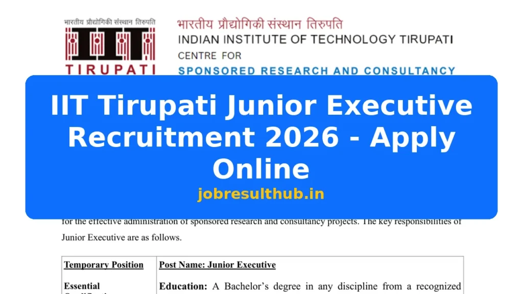 IIT Tirupati Junior Executive Recruitment 2026 - Apply Online - 2026 Posts