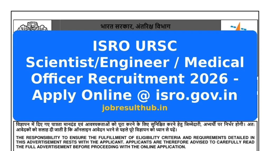 ISRO URSC Scientist/Engineer / Medical Officer Recruitment 2026 - Apply Online @ isro.gov.in - 2026 Posts
