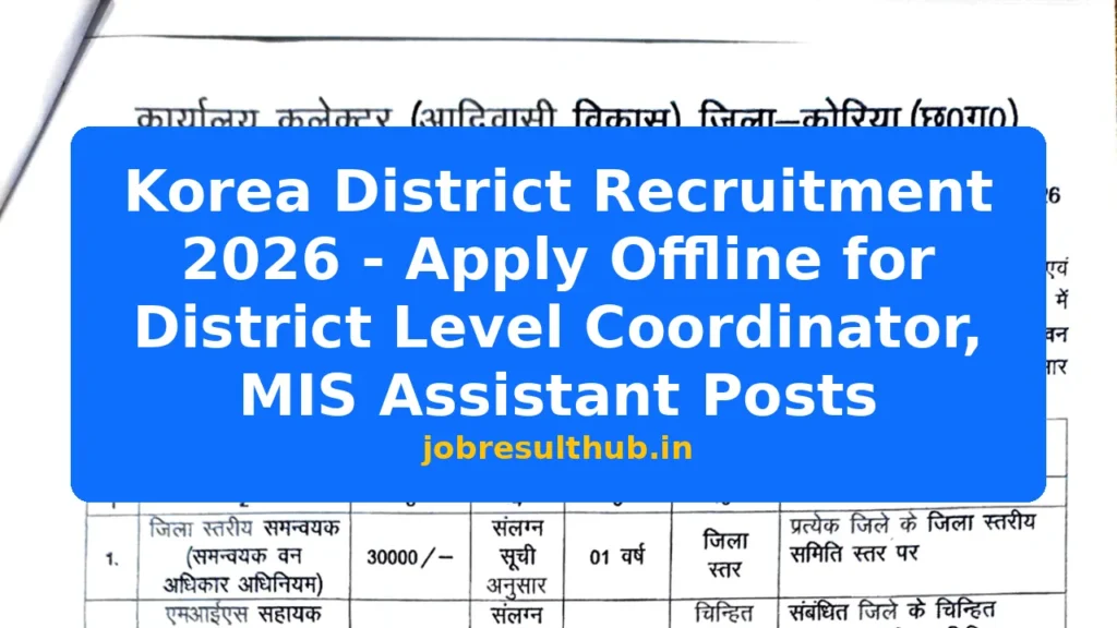 Korea District Recruitment 2026 - Apply Offline for District Level Coordinator, MIS Assistant Posts - 2026 Posts
