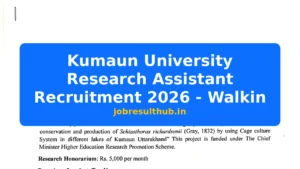 Kumaun University Research Assistant Recruitment 2026 - Walkin - 2026 Posts