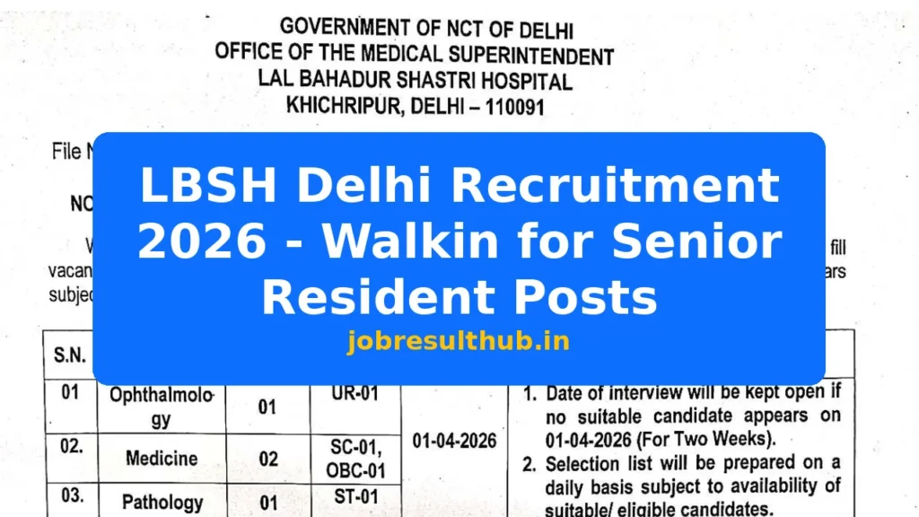 LBSH Delhi Recruitment 2026 - Walkin for Senior Resident Posts - 2026 Posts
