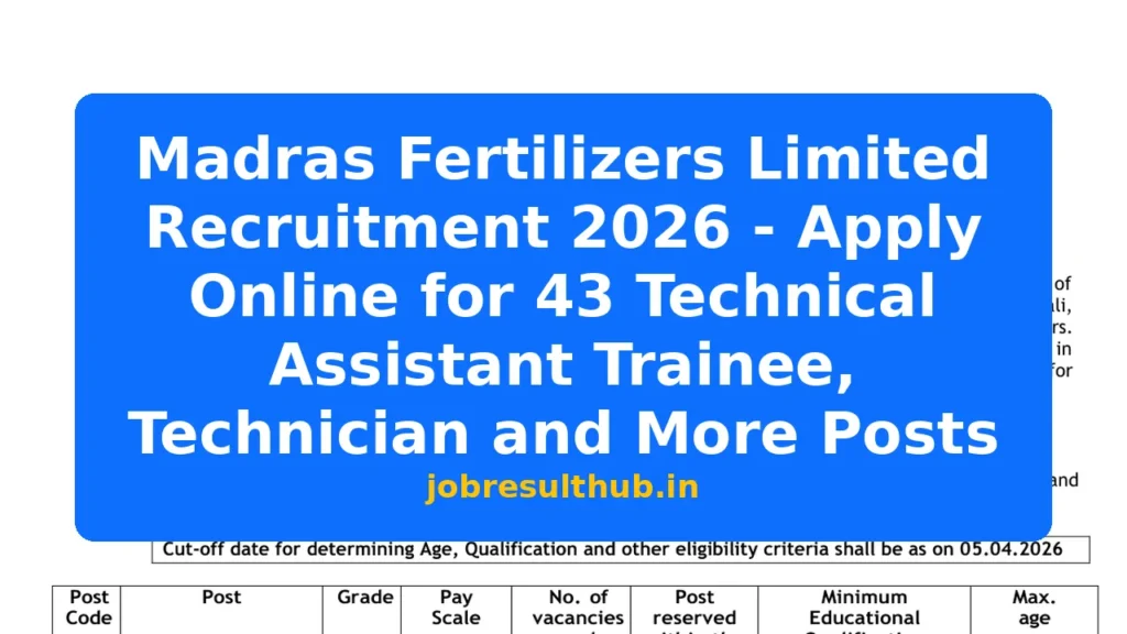Madras Fertilizers Limited Recruitment 2026 - Apply Online for 43 Technical Assistant Trainee, Technician and More Posts - 2026 Posts