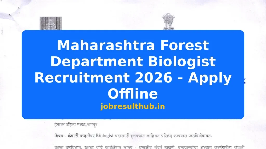 Maharashtra Forest Department Biologist Recruitment 2026 - Apply Offline - 2026 Posts