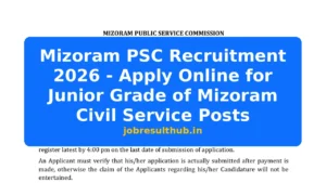 Mizoram PSC Recruitment 2026 - Apply Online for Junior Grade of Mizoram Civil Service Posts - 2026 Posts