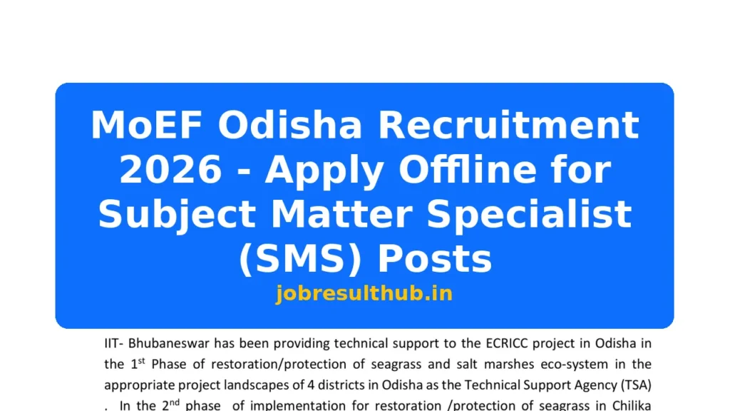 MoEF Odisha Recruitment 2026 - Apply Offline for Subject Matter Specialist (SMS) Posts - 2026 Posts