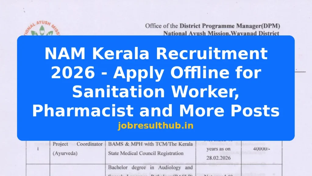 NAM Kerala Recruitment 2026 - Apply Offline for Sanitation Worker, Pharmacist and More Posts - 2026 Posts