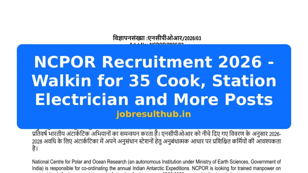 NCPOR Recruitment 2026 - Walkin for 35 Cook, Station Electrician and More Posts - 2026 Posts
