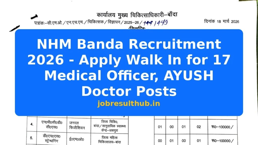 NHM Banda Recruitment 2026 - Apply Walk In for 17 Medical Officer, AYUSH Doctor Posts - 2026 Posts