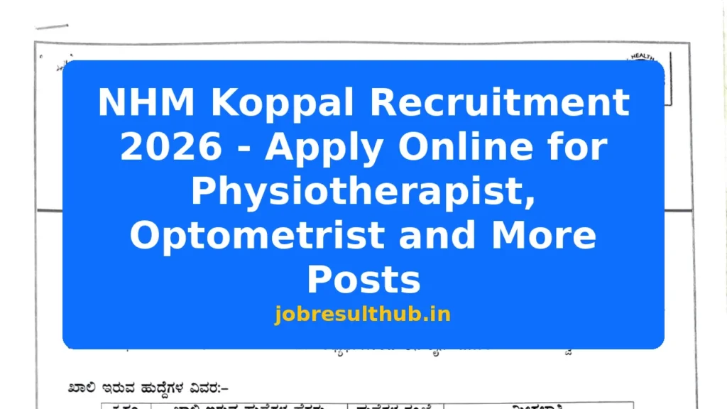 NHM Koppal Recruitment 2026 - Apply Online for Physiotherapist, Optometrist and More Posts - 2026 Posts