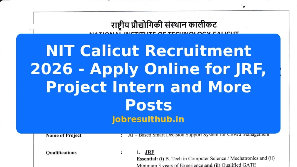 NIT Calicut Recruitment 2026 - Apply Online for JRF, Project Intern and More Posts - 2026 Posts