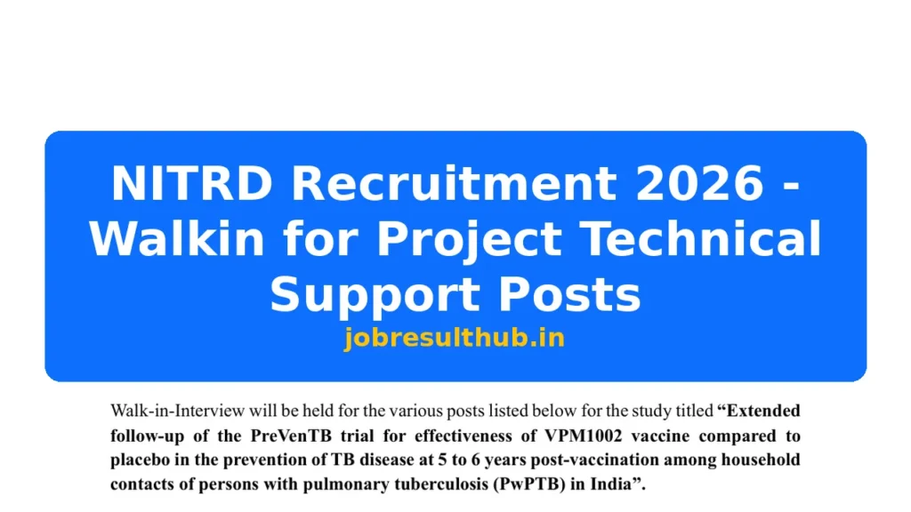 NITRD Recruitment 2026 - Walkin for Project Technical Support Posts - 2026 Posts