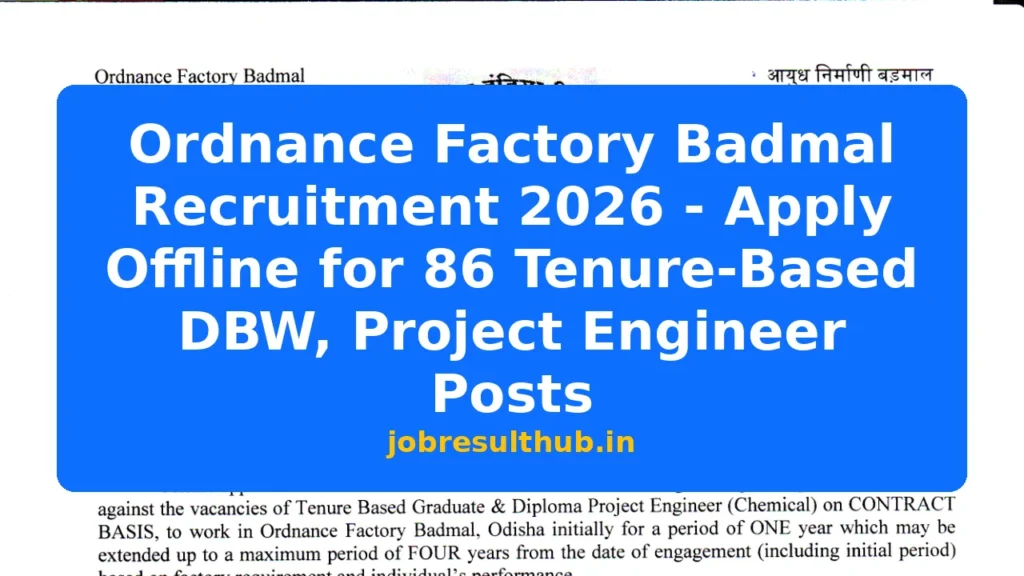 Ordnance Factory Badmal Recruitment 2026 - Apply Offline for 86 Tenure-Based DBW, Project Engineer Posts - 2026 Posts
