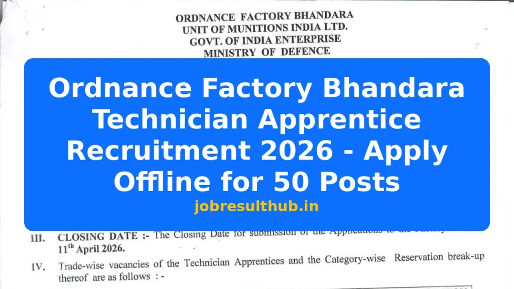 Ordnance Factory Bhandara Technician Apprentice Recruitment 2026 - Apply Offline for 50 Posts - 2026 Posts