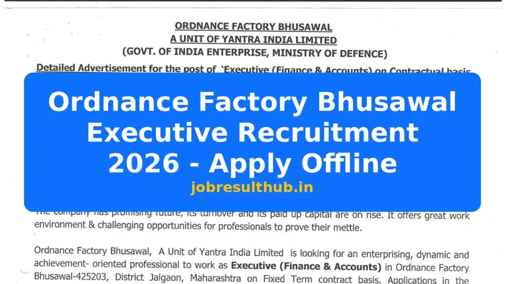 Ordnance Factory Bhusawal Executive Recruitment 2026 - Apply Offline - 2026 Posts