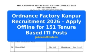Ordnance Factory Kanpur Recruitment 2026 – Apply Offline for 151 Tenure Based ITI Posts - 2026 Posts