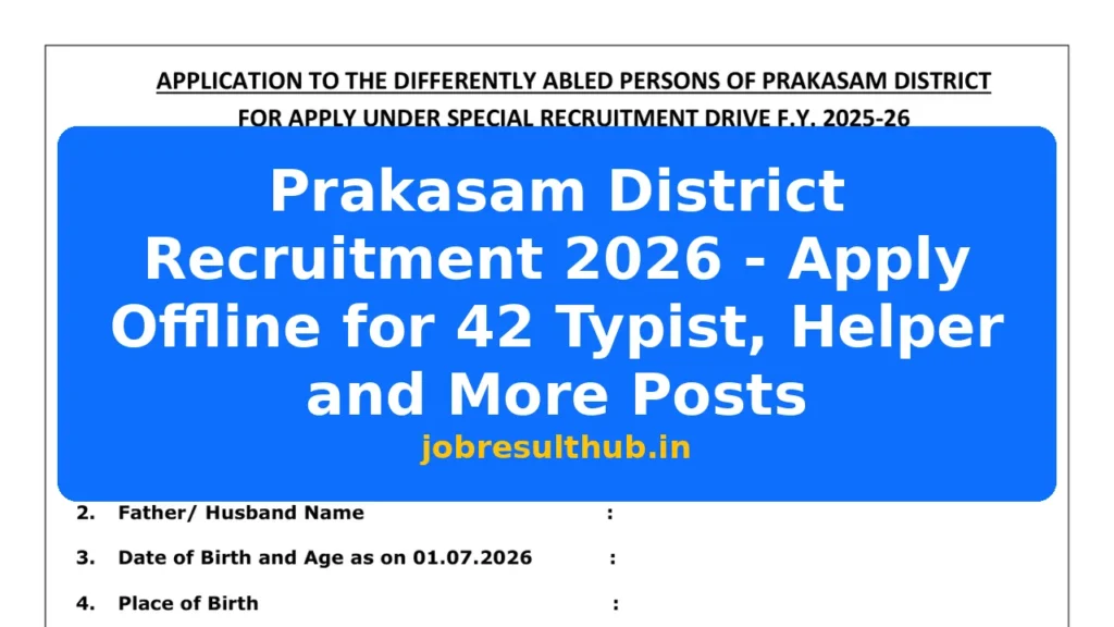 Prakasam District Recruitment 2026 - Apply Offline for 42 Typist, Helper and More Posts - 2026 Posts