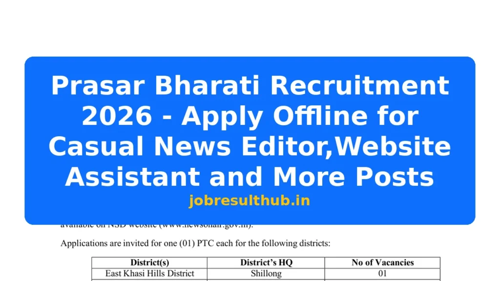 Prasar Bharati Recruitment 2026 - Apply Offline for Casual News Editor,Website Assistant and More Posts - 2026 Posts
