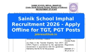 Sainik School Imphal Recruitment 2026 - Apply Offline for TGT, PGT Posts - 2026 Posts