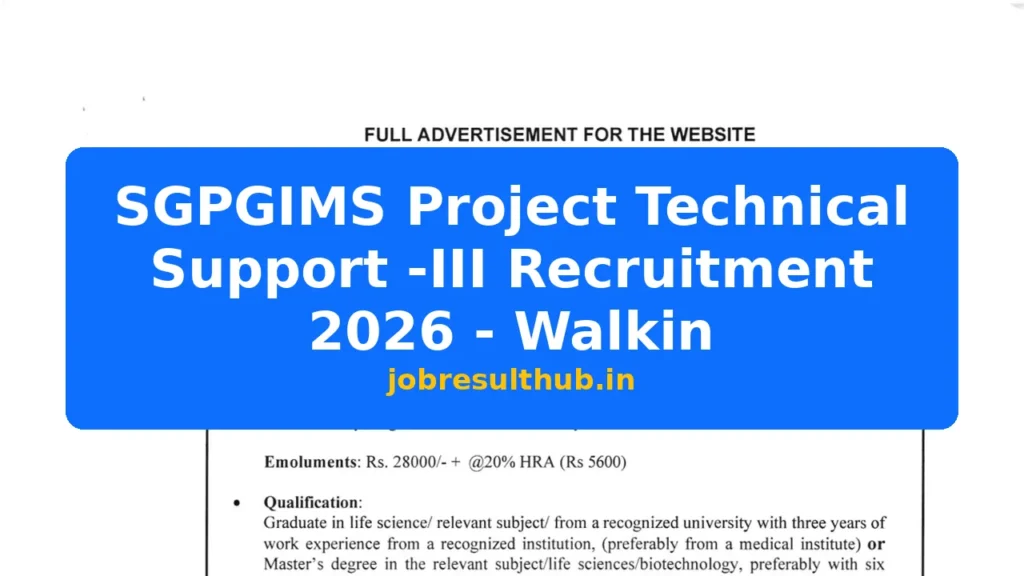 SGPGIMS Project Technical Support -III Recruitment 2026 - Walkin - 2026 Posts