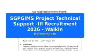 SGPGIMS Project Technical Support -III Recruitment 2026 - Walkin - 2026 Posts