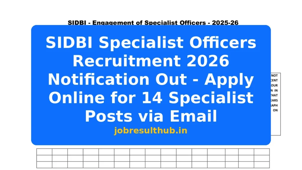 SIDBI Specialist Officers Recruitment 2026 Notification Out - Apply Online for 14 Specialist Posts via Email - 2026 Posts