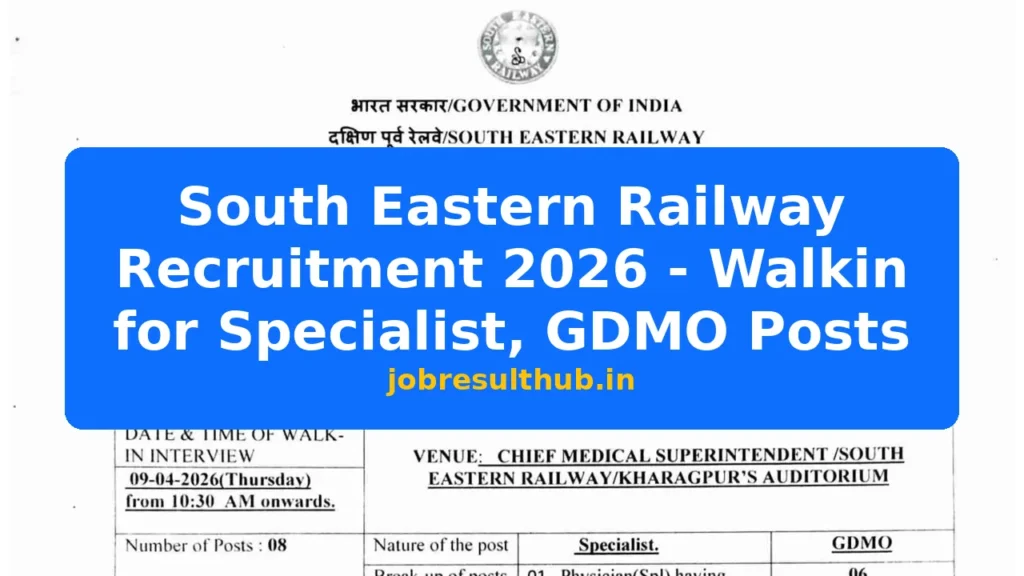 South Eastern Railway Recruitment 2026 - Walkin for Specialist, GDMO Posts - 2026 Posts