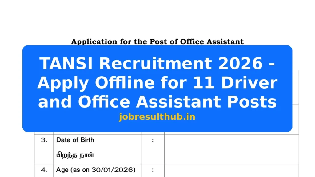 TANSI Recruitment 2026 - Apply Offline for 11 Driver and Office Assistant Posts - 2026 Posts
