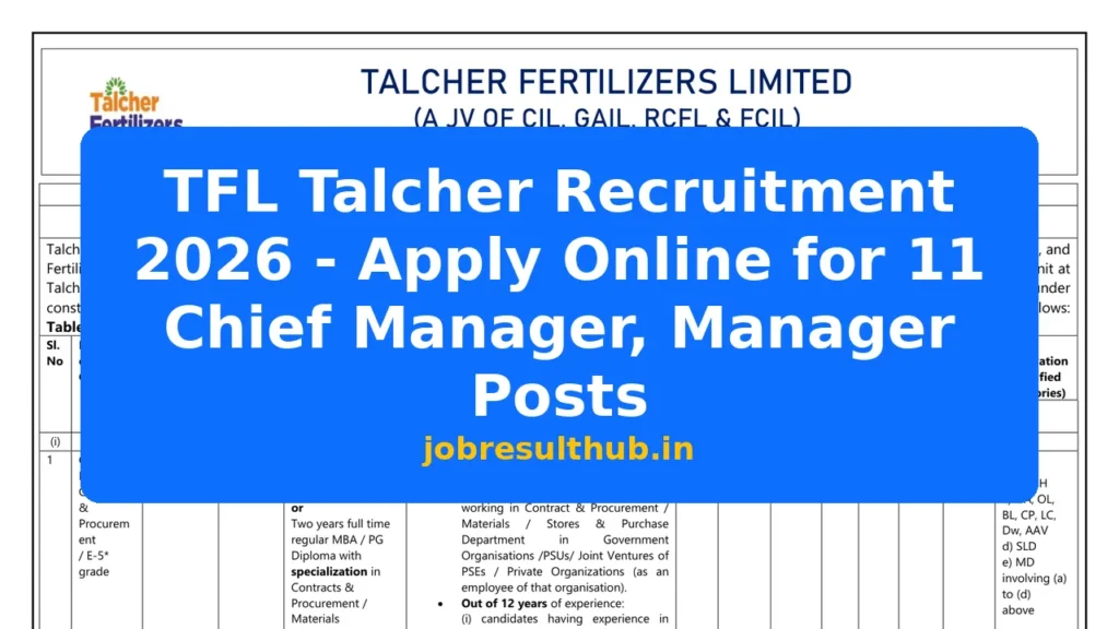 TFL Talcher Recruitment 2026 - Apply Online for 11 Chief Manager, Manager Posts - 2026 Posts