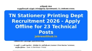TN Stationery Printing Dept Recruitment 2026 - Apply Offline for 23 Technical Posts - 2026 Posts