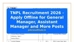 TNPL Recruitment 2026 - Apply Offline for General Manager, Assistant Manager and More Posts - 2026 Posts
