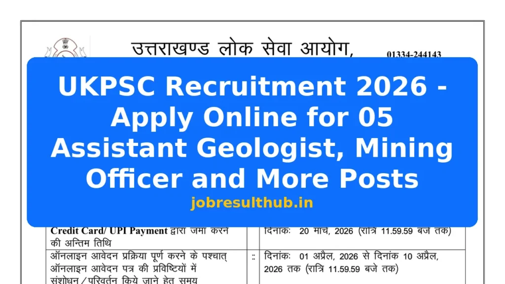 UKPSC Recruitment 2026 - Apply Online for 05 Assistant Geologist, Mining Officer and More Posts - 2026 Posts