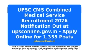 UPSC CMS Combined Medical Service Recruitment 2026 Notification Out at upsconline.gov.in - Apply Online for 1,358 Posts - 2026 Posts