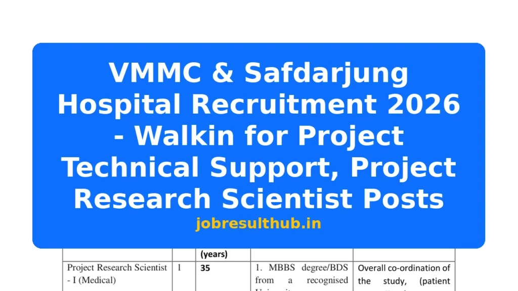 VMMC & Safdarjung Hospital Recruitment 2026 - Walkin for Project Technical Support, Project Research Scientist Posts - 2026 Posts