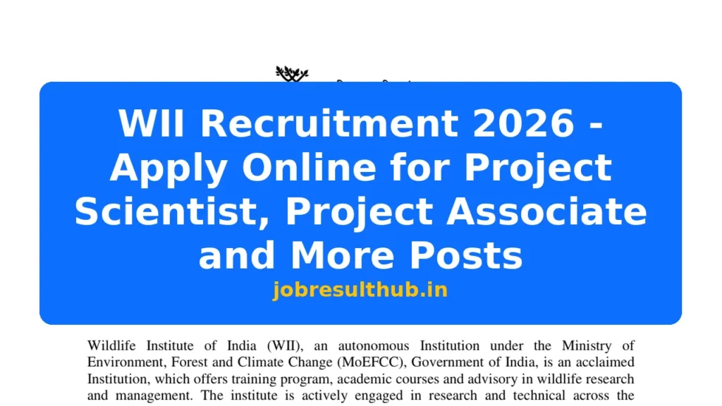 WII Recruitment 2026 - Apply Online for Project Scientist, Project Associate and More Posts - 2026 Posts