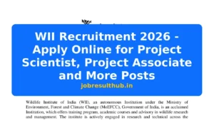 WII Recruitment 2026 - Apply Online for Project Scientist, Project Associate and More Posts - 2026 Posts