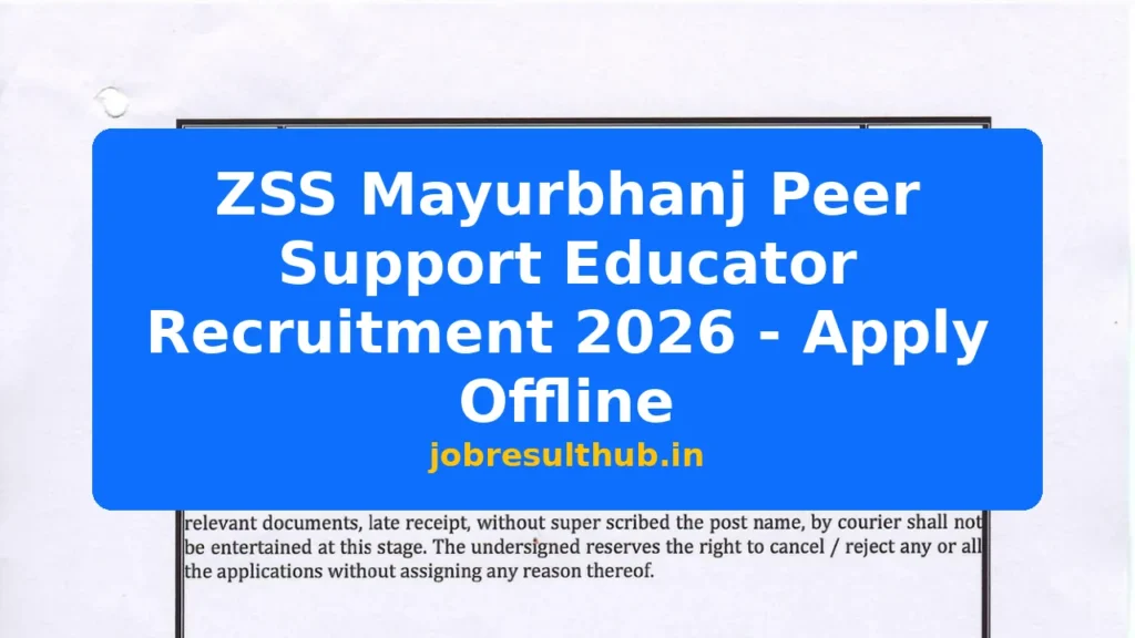 ZSS Mayurbhanj Peer Support Educator Recruitment 2026 - Apply Offline - 2026 Posts