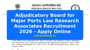 Adjudicatory Board for Major Ports Law Research Associates Recruitment 2026 - Apply Online - 2026 Posts