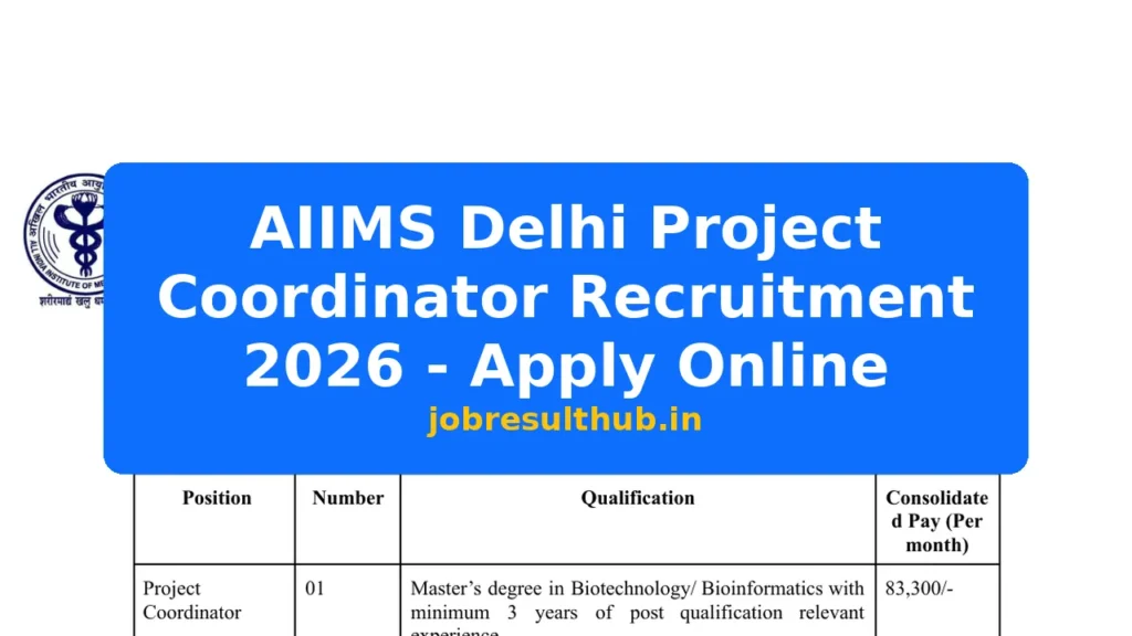 AIIMS Delhi Project Coordinator Recruitment 2026 - Apply Online - 2026 Posts