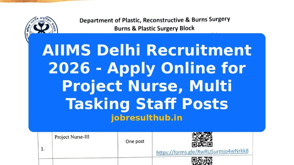 AIIMS Delhi Recruitment 2026 - Apply Online for Project Nurse, Multi Tasking Staff Posts - 2026 Posts
