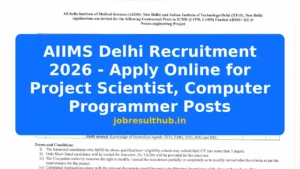 AIIMS Delhi Recruitment 2026 - Apply Online for Project Scientist, Computer Programmer Posts - 2026 Posts