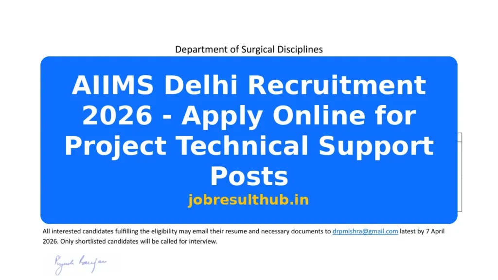 AIIMS Delhi Recruitment 2026 - Apply Online for Project Technical Support Posts - 2026 Posts