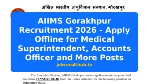 AIIMS Gorakhpur Recruitment 2026 - Apply Offline for Medical Superintendent, Accounts Officer and More Posts - 2026 Posts