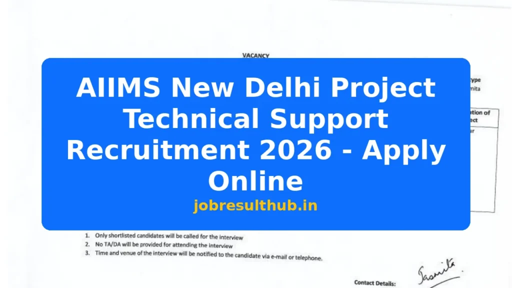 AIIMS New Delhi Project Technical Support Recruitment 2026 - Apply Online - 2026 Posts