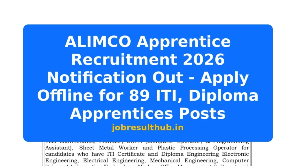ALIMCO Apprentice Recruitment 2026 Notification Out - Apply Offline for 89 ITI, Diploma Apprentices Posts - 2026 Posts