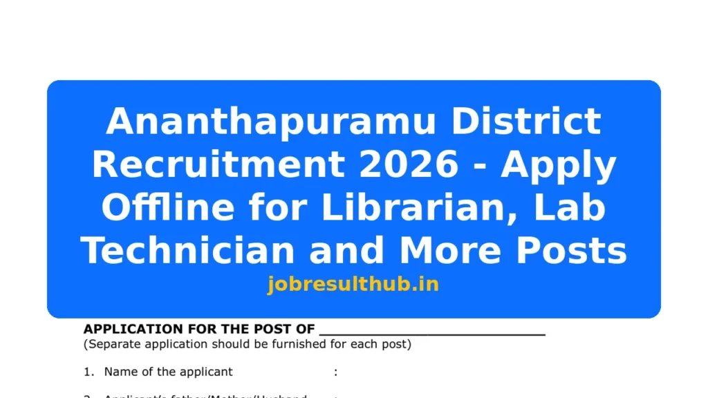 Ananthapuramu District Recruitment 2026 - Apply Offline for Librarian, Lab Technician and More Posts - 2026 Posts