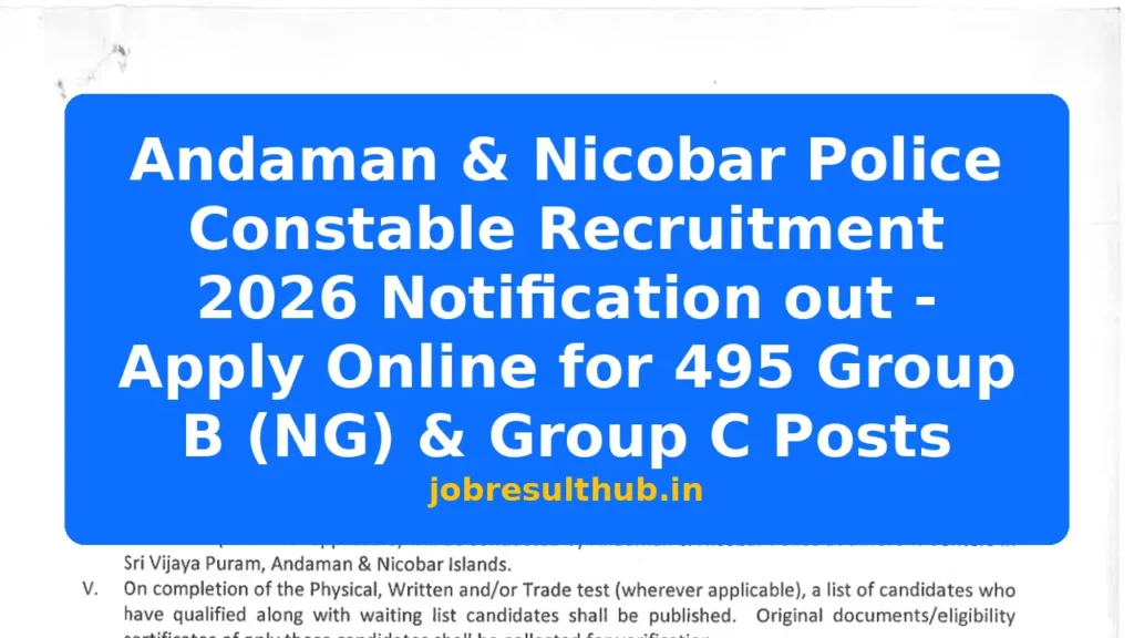Andaman & Nicobar Police Constable Recruitment 2026 Notification out - Apply Online for 495 Group B (NG) & Group C Posts - 2026 Posts