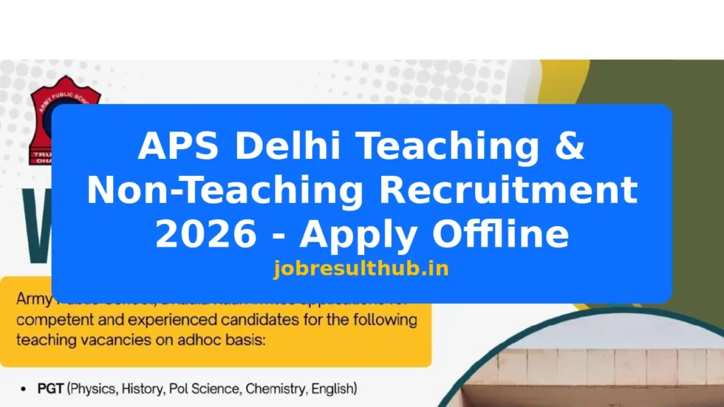APS Delhi Teaching & Non-Teaching Recruitment 2026 - Apply Offline - 2026 Posts